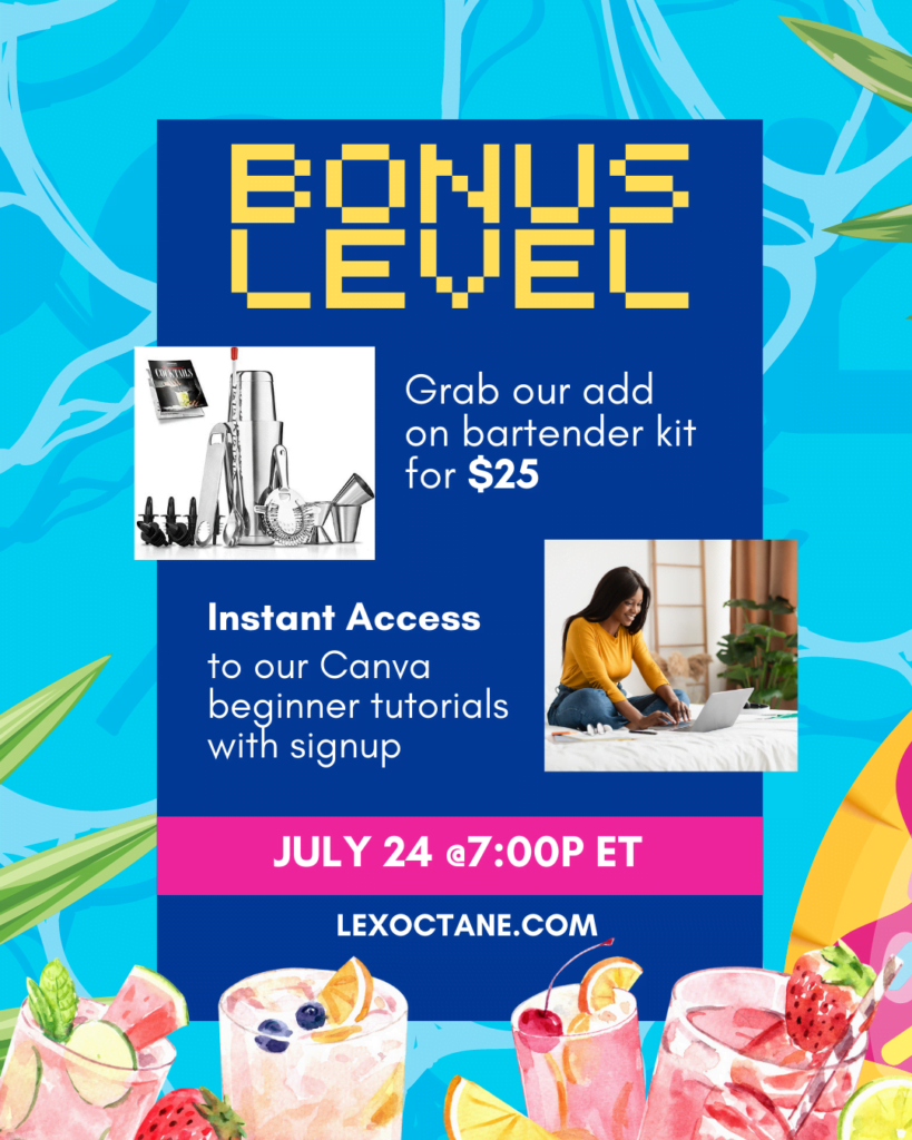 Bonus Level! Brab our bartender kit for an additional $25 and gain Instant Access to our Canva Beginner Tutorials with signup